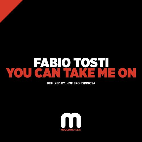 Fabio Tosti - You Can Take Me On / Moulton Music