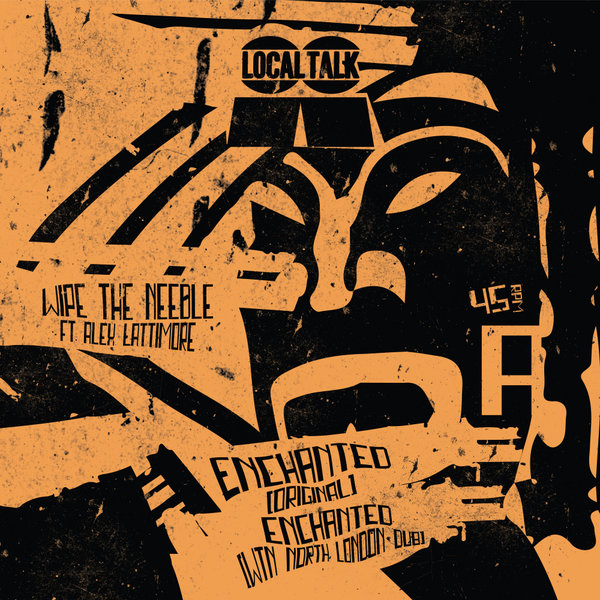 Wipe The Needle feat.. Alex Lattimore - Enchanted / Local Talk