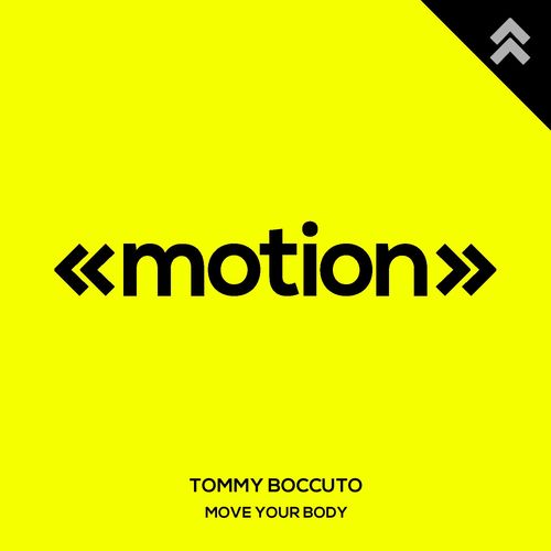 Tommy boccuto - Move Your Body / motion