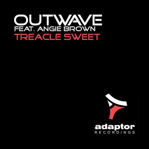 Outwave ft Angie Brown - Treacle Sweet / Adaptor Recordings