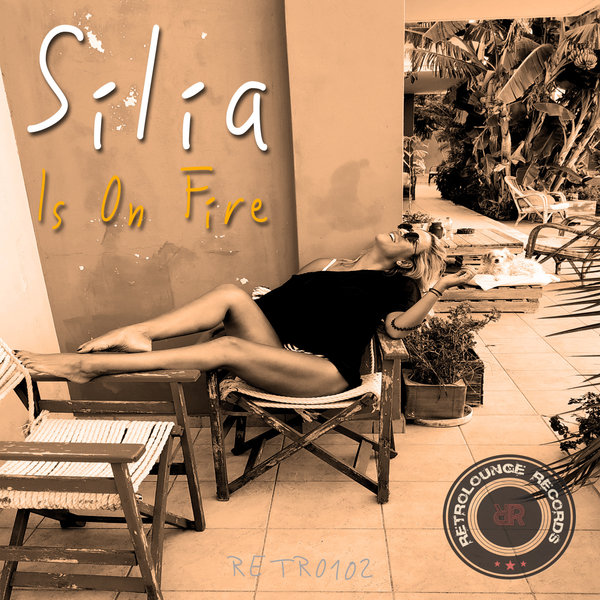 Silia - Is On Fire / Retrolounge Records
