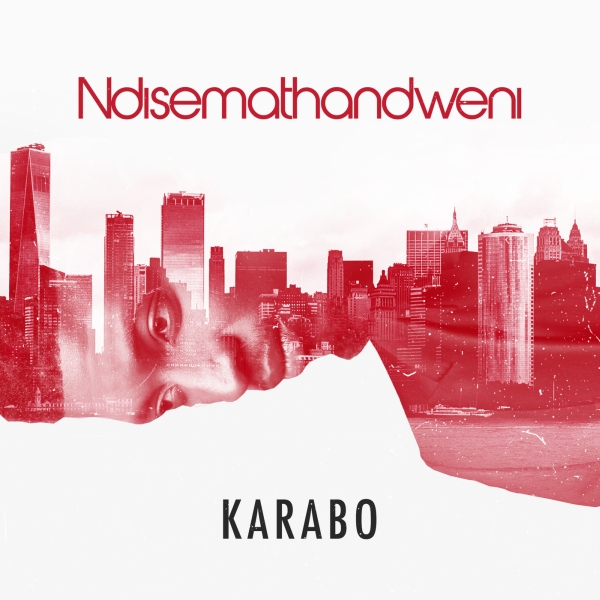 Karabo - Ndisemathandweni / HM Entertainments