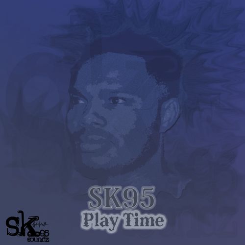 sk95 - Play Time / SK95soundz