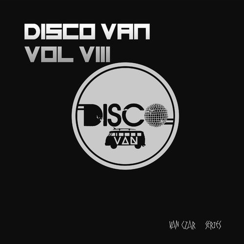 VA - Disco Van, Vol. 8 (Compiled by Disco Van) / Van Czar Series