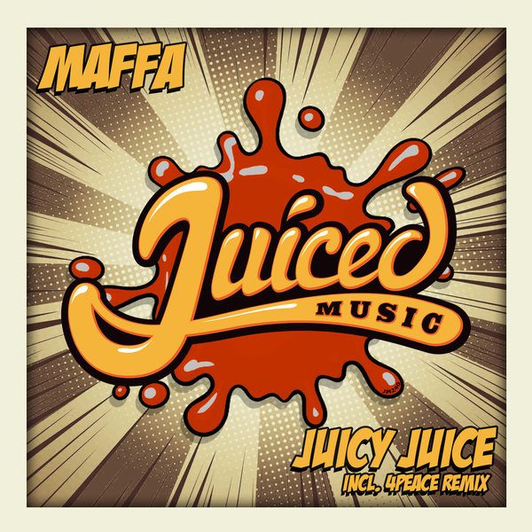Maffa - Juicy Juice / Juiced Music