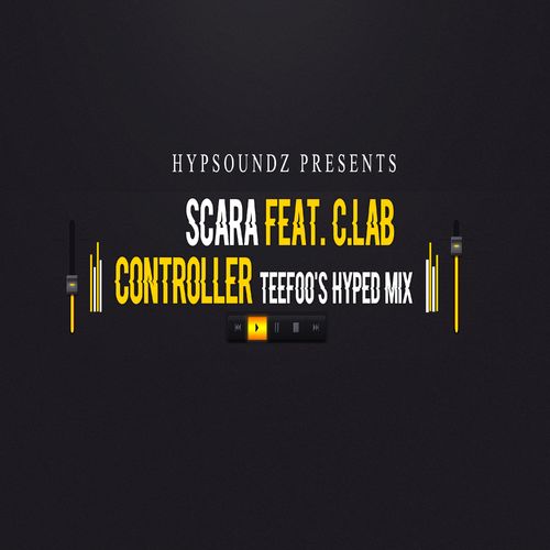 Scara, C.Lab - Controller (TeeFoo Hyped Mix) / HypSoundz