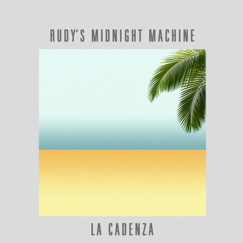 Rudy's Midnight Machine - La Cadenza / Faze Action