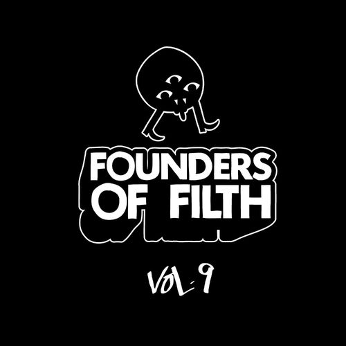 Felix da Housecat - Founders of Filth Volume Nine / Founders of Filth