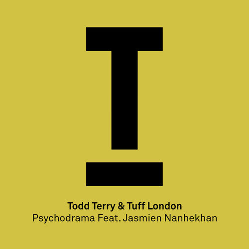 Todd Terry & Tuff London - Psychodrama (feat. Jasmien Nanhekhan) / Toolroom Records
