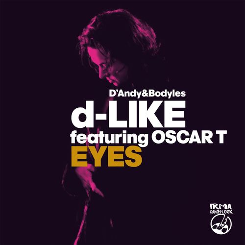 D-Like - Eyes / Irma Dancefloor
