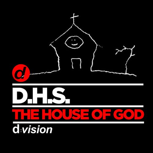 D.H.S. - The House of God / D:vision