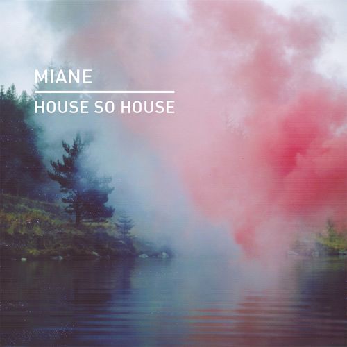 Miane - House so House / Knee Deep In Sound