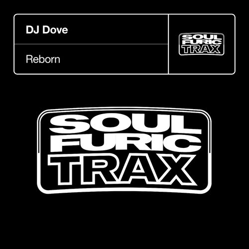 DJ Dove - Reborn (Extended Mixes) / Soulfuric Recordings
