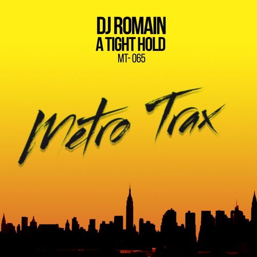 DJ Romain - A Tight Hold / Metro Trax