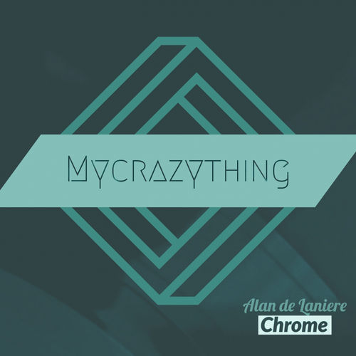 Alan De Laniere - Chrome / Mycrazything Records