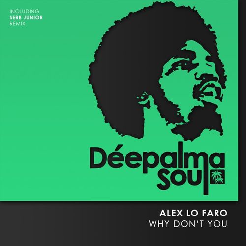 Alex Lo Faro - Why Don't You (Extended Edition) / Déepalma Soul