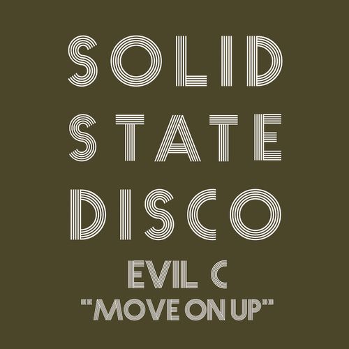 Evil C - Move on Up / Solid State Disco