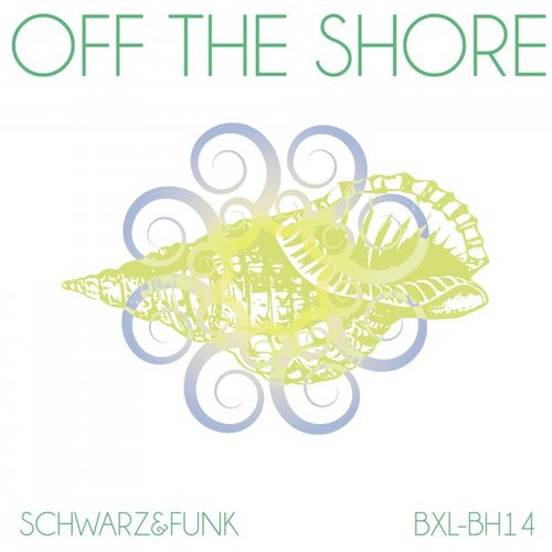 Schwarz & Funk - Off the Shore / Boxberglounge
