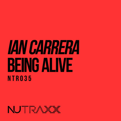 Ian Carrera - Being Alive / NU TRAXX Records