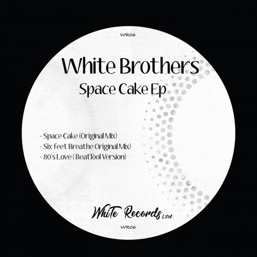 White Brothers - Space Cake Ep / White Records Ltd