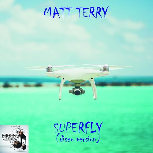 Matt Terry - Superfly / Birkin Records