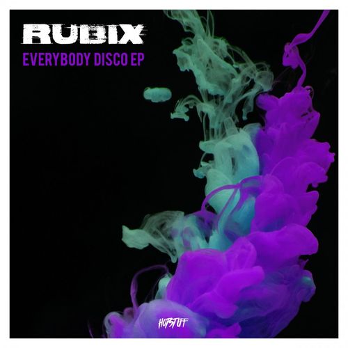 Rubix - Everybody Disco EP / Hot Stuff
