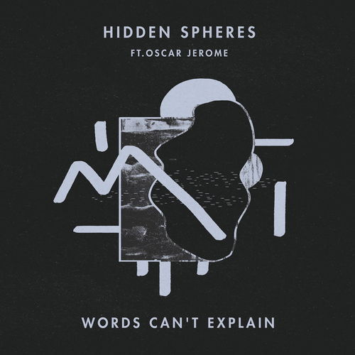Hidden Spheres - Words Can't Explain (feat. Oscar Jerome) / church