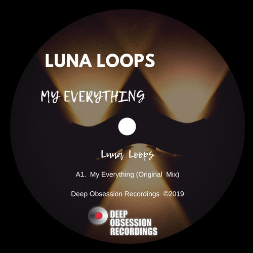 Luna Loops - My Everything / Deep Obsession Recordings