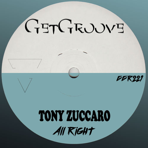 Tony Zuccaro - All Right / Get Groove Record