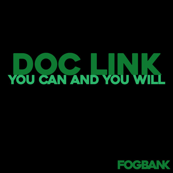 Doc Link - You Can And You Will / Fogbank