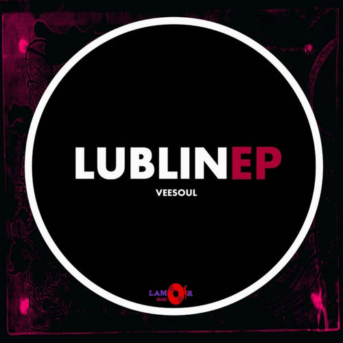 Vee-Soul - Lublin EP / Lamor Music