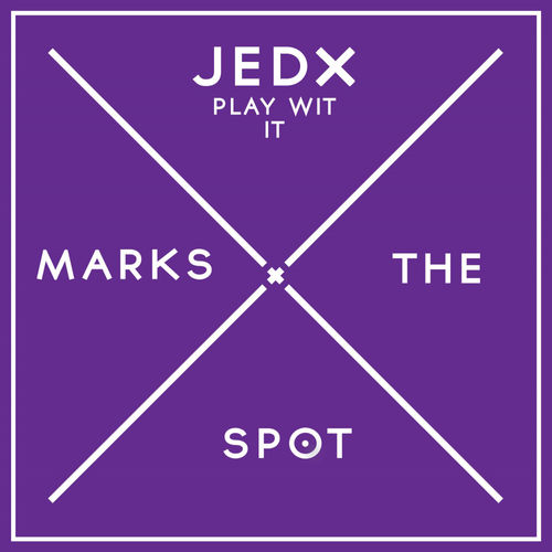 JedX - Play Wit It / Music Marks The Spot