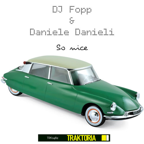 DJ Fopp, Daniele Danieli - So Nice / Traktoria