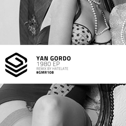 Yan Gordo - 1980 EP / Gourmand Music Recordings