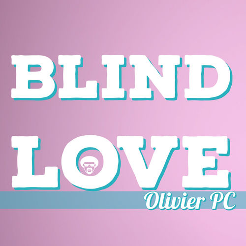 Olivier PC - Blind Love / Mycrazything Records