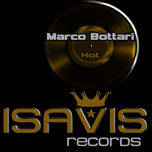 Marco Bottari - Hot / Isavis Records