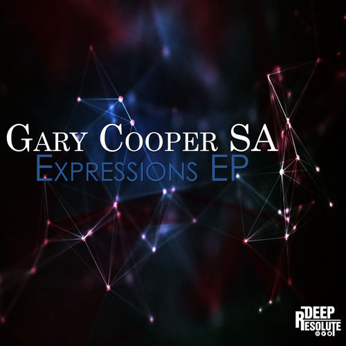 Gary Cooper SA - Expressions EP / Deep Resolute (Pty) Ltd