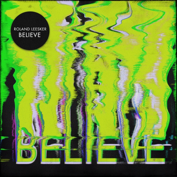 Roland Leesker - Believe / Get Physical Music