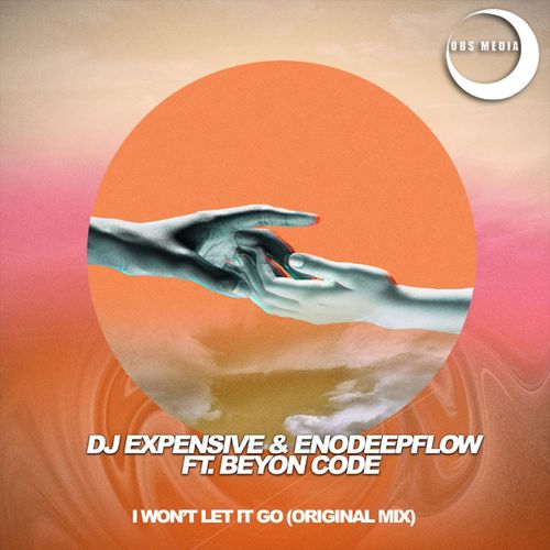 Dj Expensive & EnoDeepFlow - I won't let it go (Feat. Beyon Code) / OBS Media
