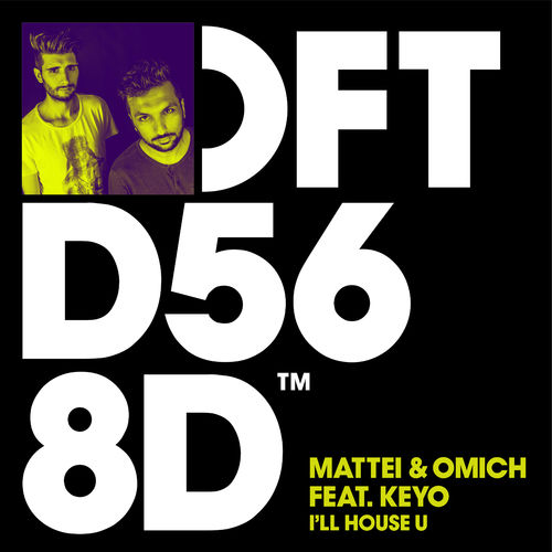 Mattei & Omich - I'll House U (feat. Keyo) (Extended Mix) / Defected Records