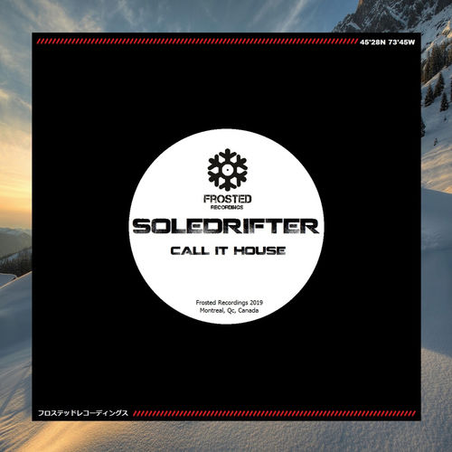 Soledrifter - Call It House / Frosted Recordings