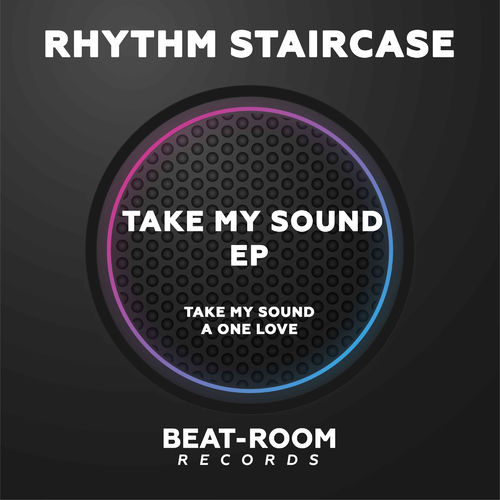 Rhythm Staircase - Take My Sound EP / Beat-Room Records