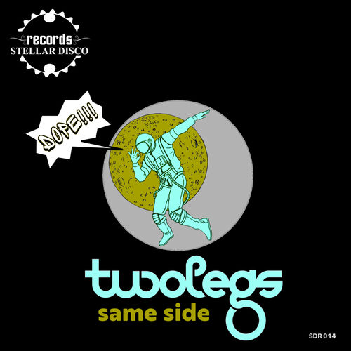 Twolegs - Same Side / Stellar Disco Records
