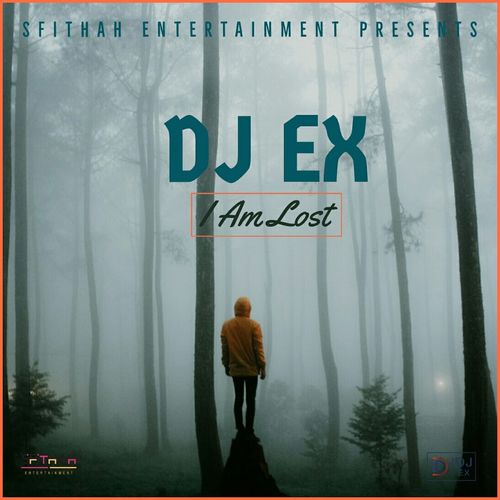 DJ Ex - I Am Lost / Sfithah Entertainment