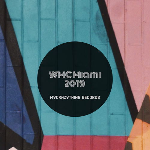 VA - WMC Miami 2019 / Mycrazything Records