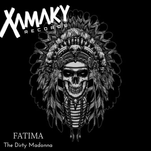 The Dirty Madonna - Fatima / Xamaky Records
