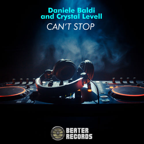 Daniele Baldi & Crystal Levell - Can't Stop / Beater Records