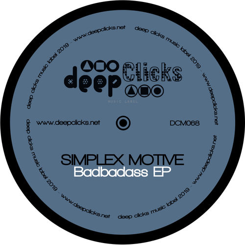 Simplex Motive - Badbadass / Deep Clicks