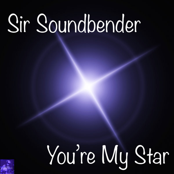 Sir Soundbender - You're My Star / Miggedy Entertainment