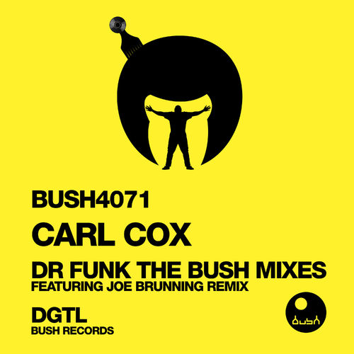 Carl Cox - Dr. Funk (The Bush Remixes) / Bush Records